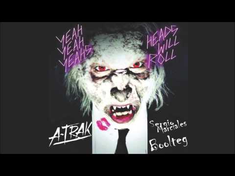 Yeah Yeah Yeahs - Heads Will Roll (A-Track Remix ) (Sergio Marciales Boolteg)