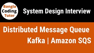 Design a Distributed Message Queue: Apache Kafka | Amazon SQS| System Design Interview in 10 Minutes
