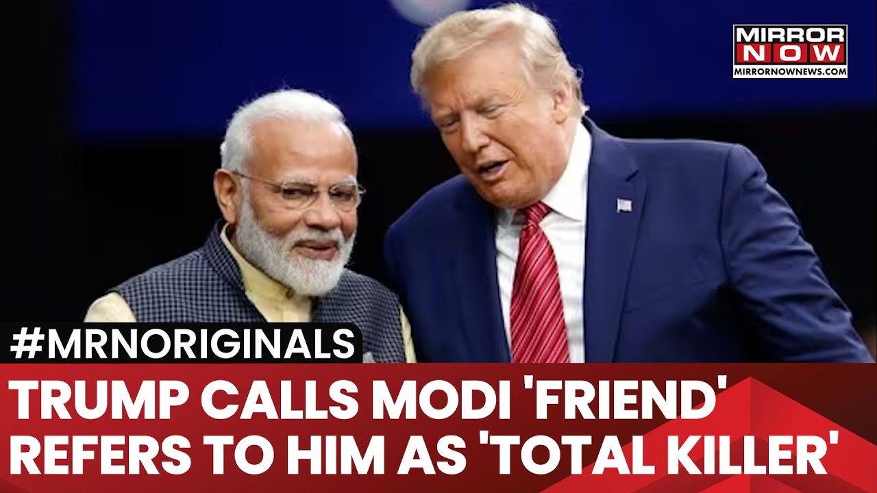 Trump Calls Modi a 'Total Killer', Says Indian PM Looks Like 'Father Figure', Hails 'Good Friend'