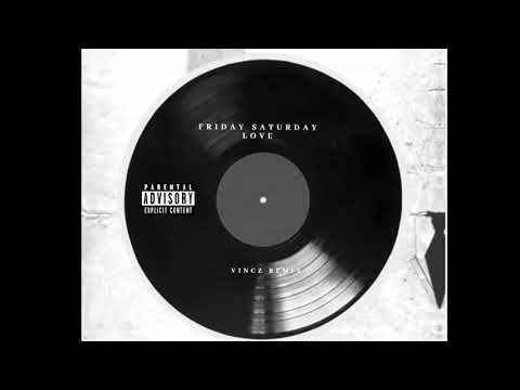 Hoxton Whores - Friday Saturday Love (Vincz remix)