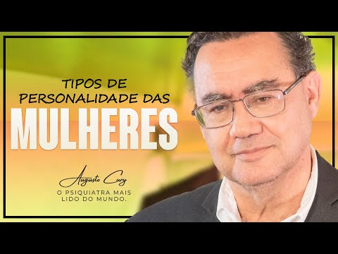 Qual o Seu tipo de Personalidade? | Personalidade Feminina | Augusto Cury