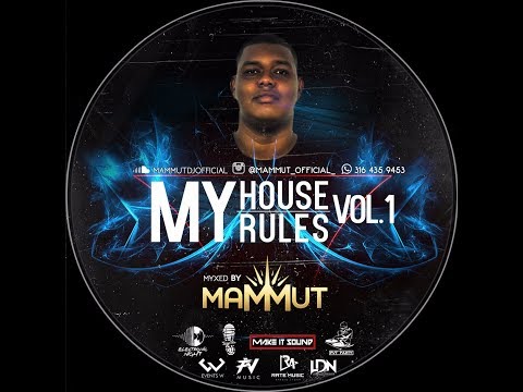 Mammut Dj - My House My Rules Vol.1 - Live Set