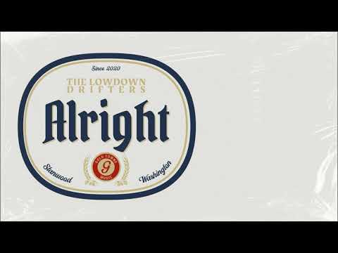 The Lowdown Drifters Alright Lyric Video