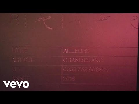 Grand Blanc - Ailleurs (Audio)
