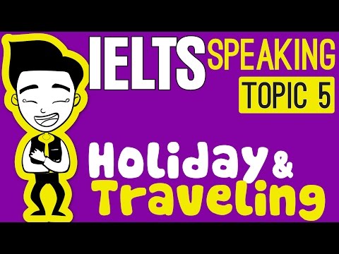 download lagu mp3 mp4 Ielts Speaking Holiday, download lagu Ielts Speaking Holiday gratis, unduh video klip Ielts Speaking Holiday