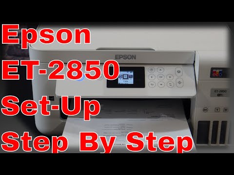 Epson ECO Tank ET-2850 Step BY Step Set up Guide
