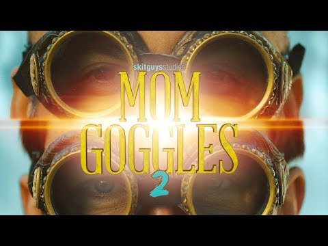 Skit Guys - Mom Goggles 2