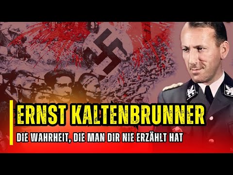 Ernst Kaltenbrunner, the bloody butcher behind the genocide of the Jews | World Secret