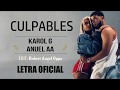 Karol G, Anuel AA - Culpables (LETRA + AUDIO ORIGINAL) Karol G, Anuel AA - Culpables (LETRA + AUDIO ORIGINAL)