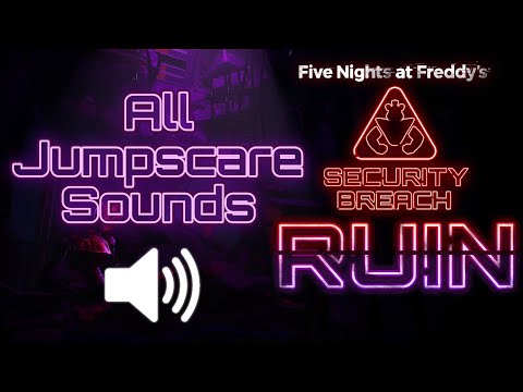 All Jumpscare Sounds - FNaF: Security Breach RUIN DLC