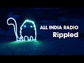 All India Radio - Rippled (Huff Post Top 10 Music Video of 2011)
