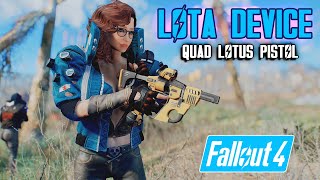 Fallout 4 - LOTA DEVICE - Quad Lotus Pistol And Unique Vault-Tec Weapons Lab