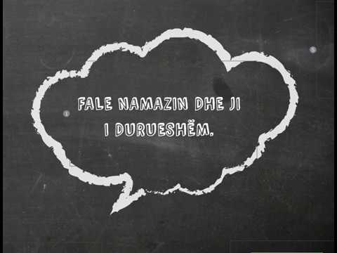 FALE NAMAZIN DHE JI I DURUESHËM.