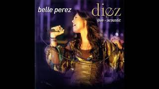 Belle Perez - This Crazy Feeling, Everything, Honeybee