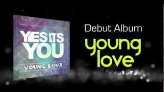 Yes It's You - 'Young Love' Debut Album Preview