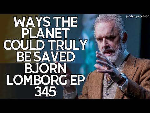 Talented Psychologist - Ways the Planet Could Truly Be Saved Bjorn Lomborg345 - Jordan Peterson 2023