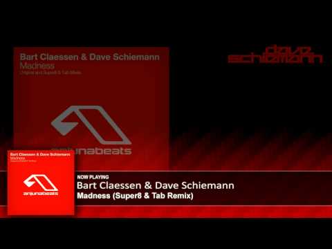 Bart Claessen & Dave Schiemann - Madness (Super8 & Tab Remix)