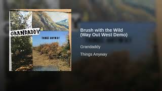 Brush with the Wild (Way Out West Demo)