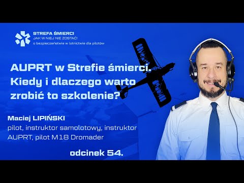 54. Maciej Lipiński - AUPRT w Strefie śmierci. kiedy i dlaczego warto zrobić to szkolenie?