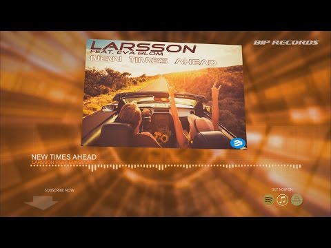 Larsson Feat. Eva Blom – New Times Ahead (Official Music Video Teaser) (HD) (HQ)