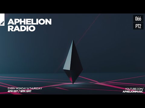 Aphelion Radio 066 - Part 2 with Seren (April 22, 2021) [1 Hour Melodic House Live DJ Mix]