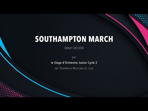 Southampton March - Académie Musicale du Jura