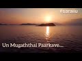 Un Mugathai Parkavae Kadhal Valarthen Female Version WhatsApp Status