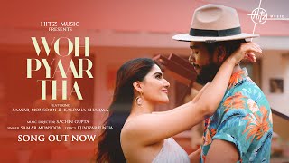 Woh Pyaar Tha by Samar Monsoon