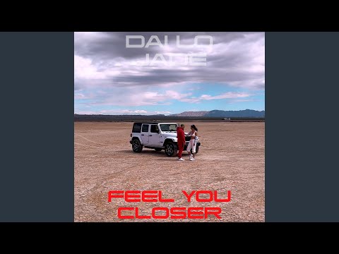 Feel You Closer 靠近點