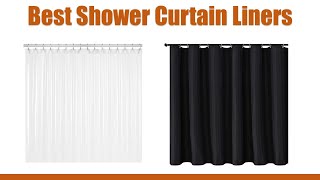 Top 5 Best Shower Curtain Liners 2020 : Shower Curtain Liner