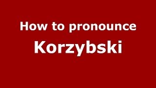 How to pronounce Korzybski
