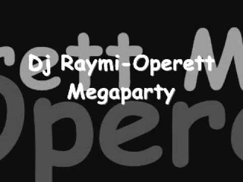Dj Raymi-Operett Megaparty