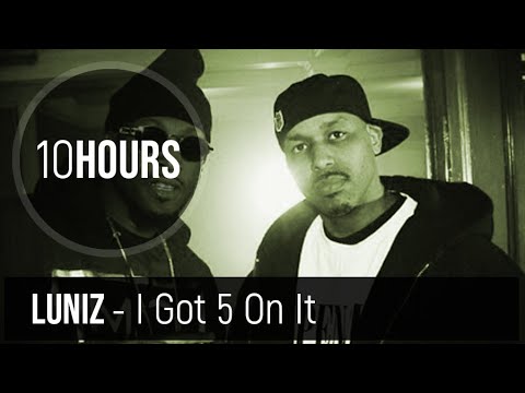 [10 HOURS] Luniz - I Got 5 On It (1995)