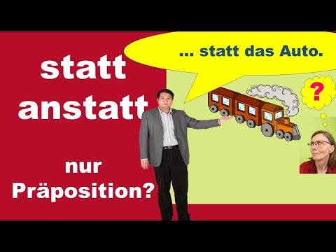 statt / anstatt - Wann kann man "statt DAS Auto" sagen?  (Deutsch B1/B2)