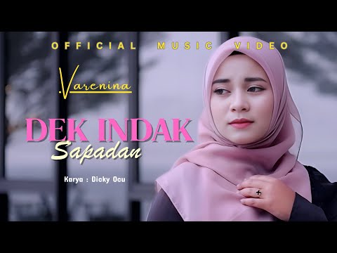 Varenina - Dek Indak Sapadan (Official Music Video)