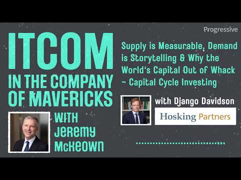 In the Company of Mavericks: Capital Cycle Investing with Django Davidson