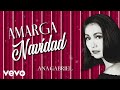 Ana Gabriel - Amarga Navidad (Letra / Lyrics)