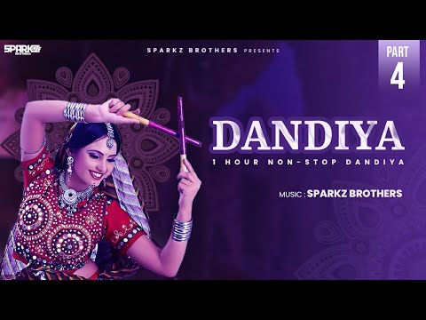Dandiya - 4 | SparkZ Brothers | 1 Hours Non-Stop Romantic Dandiya | Garba Song | Navratri 2024