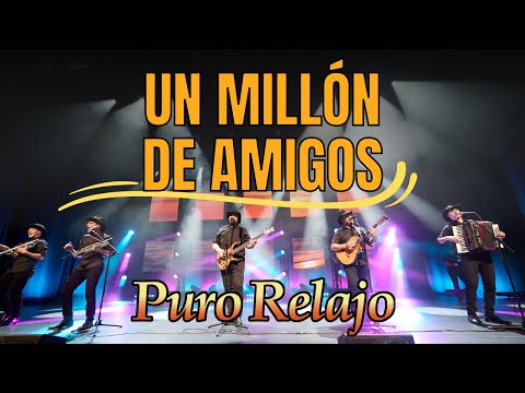 UN MILLÓN DE AMIGOS - Puro Relajo - Pamplona/Iruña (Baluarte)