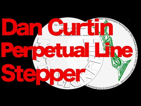 Dan Curtin - Perpetual Line Stepper (original mix) Metamorphic Recordings