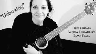 Video thumbnail for "Unboxing" Luna Guitars Aurora Borealis 3/4 Black Pearl by fonduegeist_dp