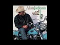 Tonight I Climbed the Wall - Alan Jackson