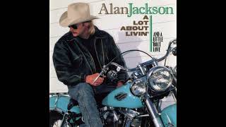 Alan Jackson - Tonight I Climbed the Wall
