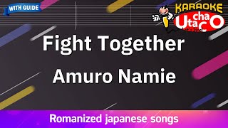 Download lagu Fight Together – Amuro Namie (Romaji Karaoke with guide) mp3