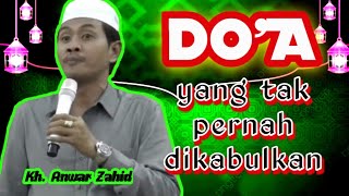 Download lagu kh anwar zahid terbaru 2022 || Doa yang tidak pernah dikabulkan selama hidupnya mp3