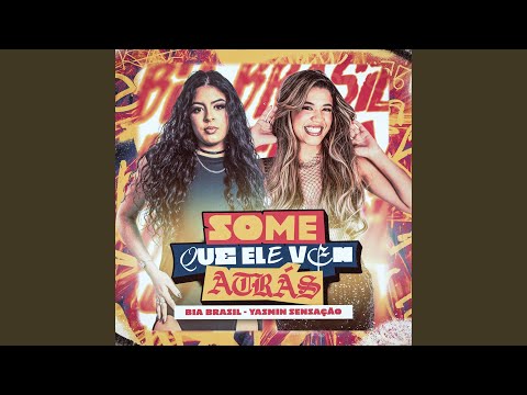 Some Que Ele Vem Atrás