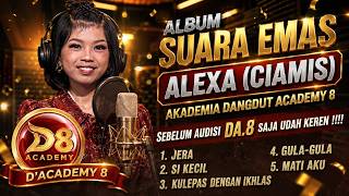 Download lagu FULL ALBUM ALEXA CIAMIS AKADEMIA DA 8 SEBELUM AUDISI mp3