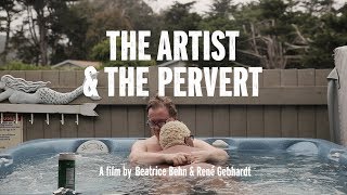 The Artist & The Pervert – Trailer