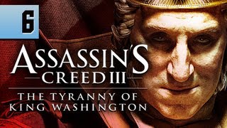 Assassin's Creed 3 Walkthrough - Part 6 Tyranny of King Washington DLC AC3 Gameplay