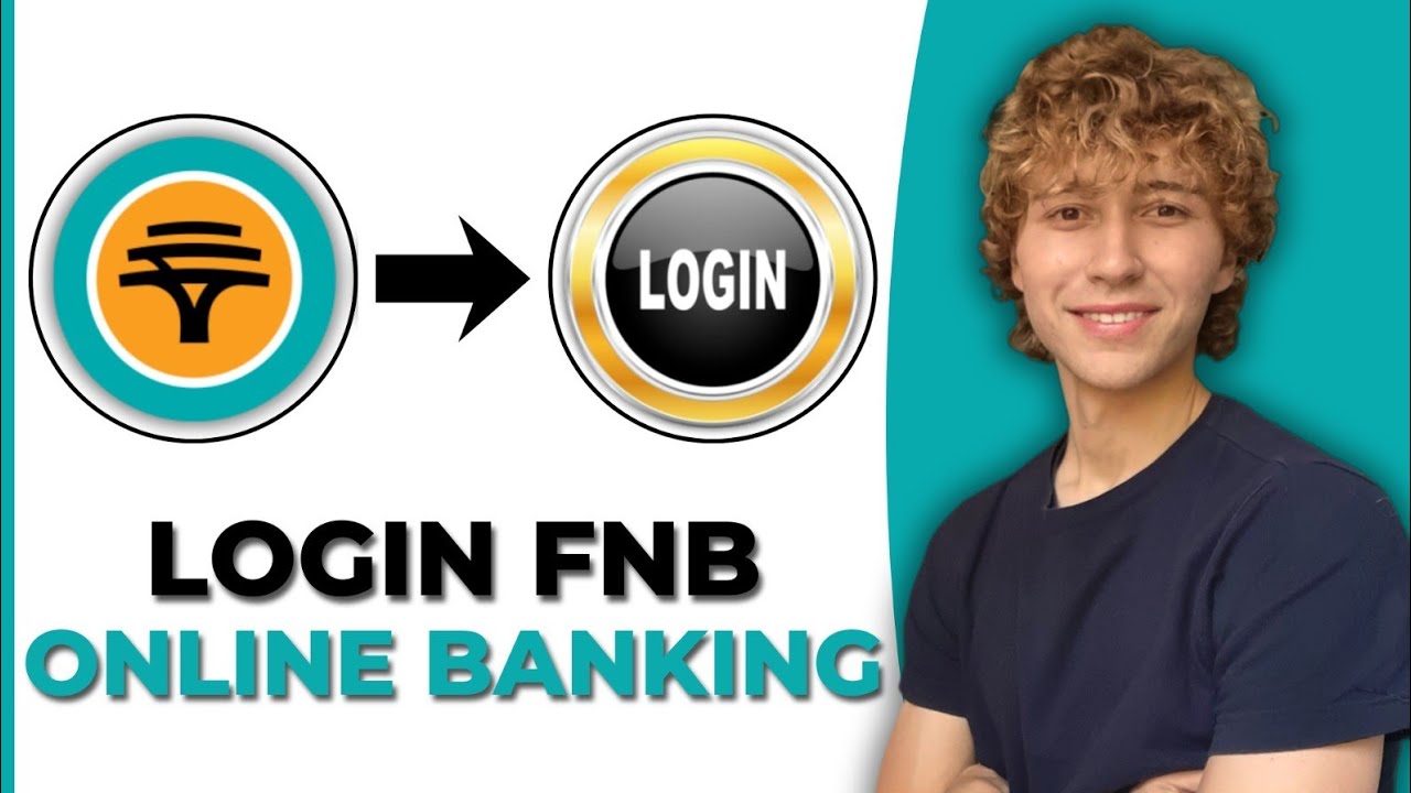 How To Login To FNB Online Banking App - Step By Step Guide 